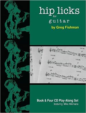 Hip Licks for Guitar by Greg Fishman
