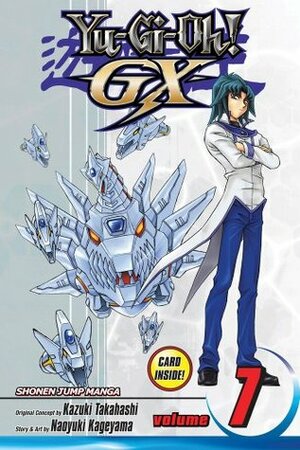 Yu-Gi-Oh! GX, Vol. 7 by Naoyuki Kageyama, Kazuki Takahashi