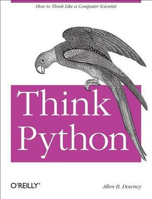 Think Python by Allen B. Downey