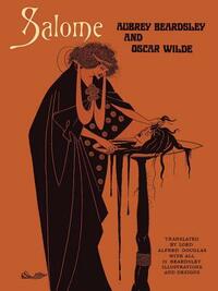 Salome by Oscar Wilde, Aubrey Beardsley
