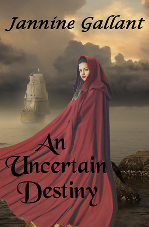 An Uncertain Destiny by Jannine Gallant