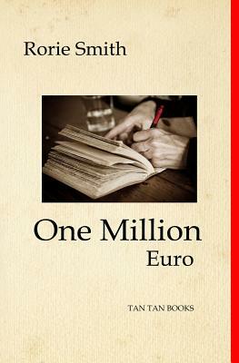 One Million Euro by Rorie Smith