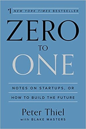 De Zero a Um by Peter Thiel, Blake Masters