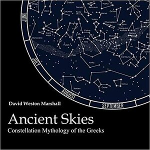 Ancient Skies Lib/E: Constellation Mythology of the Greeks by David Weston Marshall