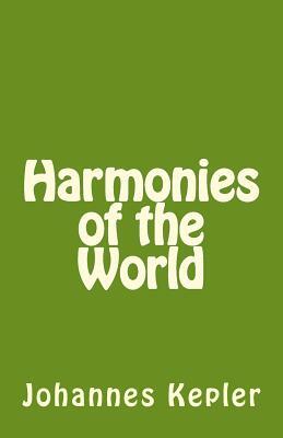 Harmonies of the World by Johannes Kepler