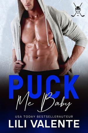 Puck Me Baby by Lili Valente