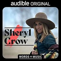 Sheryl Crow: Words + Music by Sheryl Crow