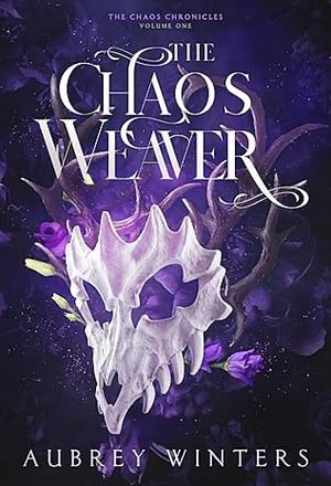 The Chaos Weaver by Aubrey Winters