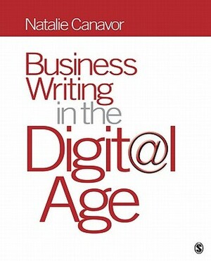Business Writing in the Digital Age by Natalie Canavor