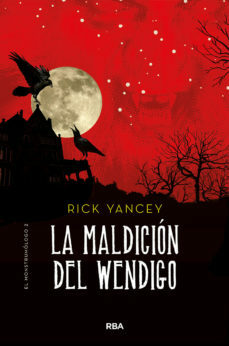 La maldición del Wendigo by Rick Yancey, Pilar Ramírez