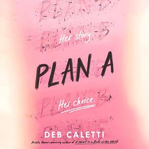 Plan A by Deb Caletti