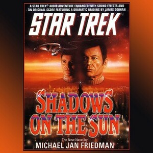 Star Trek: Shadows On the Sun by Michael Jan Friedman