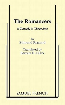 The Romancers by Edmond Rostand