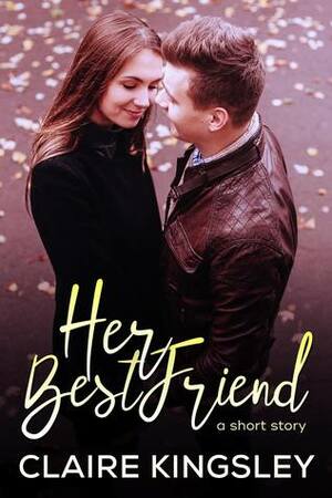 Her Best Friend by Claire Kingsley