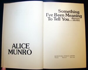 Something I've Been Meaning to Tell You...: Thirteen Stories by Alice Munro