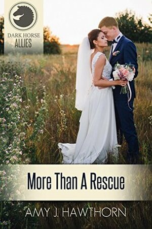 More Than a Rescue by Amy J. Hawthorn