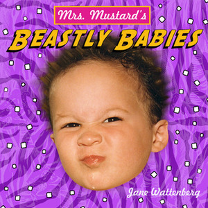 Mrs. Mustard's Beastly Babies by Jane Wattenberg