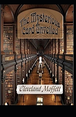 The Mysterious Card Unveiled Illustrated by Cleveland Moffett