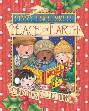 Peace on Earth, a Christmas Collection by Mary Engelbreit