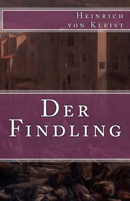 Der Findling by Heinrich von Kleist