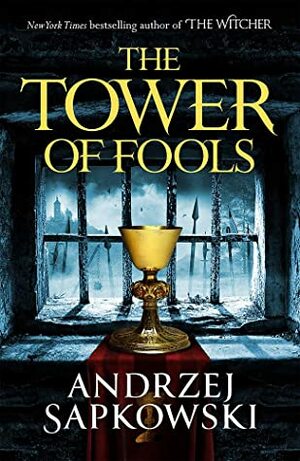 The Tower of Fools by Andrzej Sapkowski