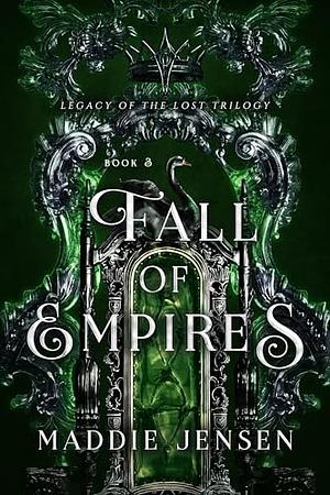 Fall of empires  by Maddie Jensen
