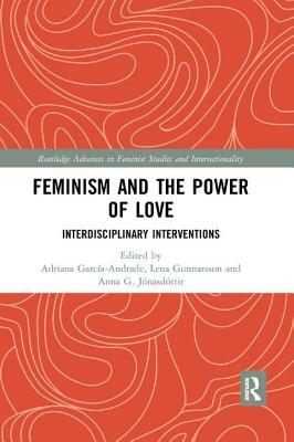 Feminism and the Power of Love: Interdisciplinary Interventions by 