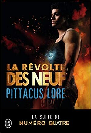 La Révolte des Neuf by Pittacus Lore