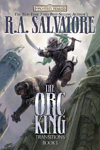 The Orc King by R.A. Salvatore