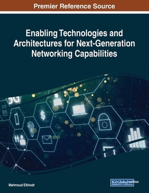 Enabling Technologies and Architectures for Next-Generation Networking Capabilities by 