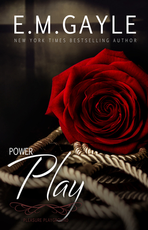 Power Play by E.M. Gayle