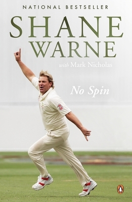 No Spin by Mark Nicholas, Shane Warne