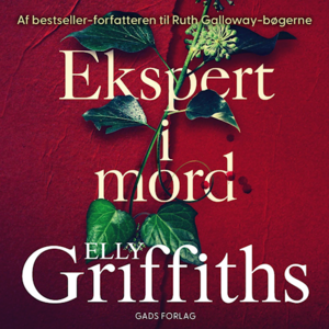 Ekspert i mord by Elly Griffiths
