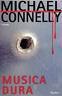 Musica dura by Michael Connelly, Gianni Montanari