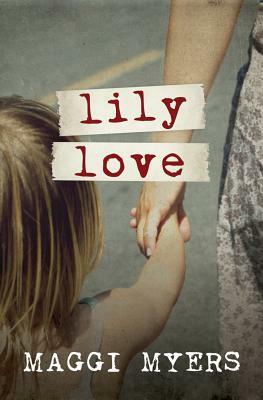 Lily Love by Maggi Myers