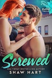 Screwed by Shaw Hart