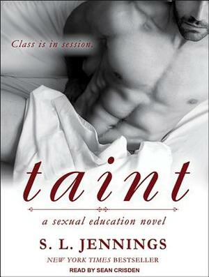 Taint: A Sexual Education Novel by S. L. Jennings