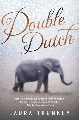 Double Dutch by Laura Trunkey