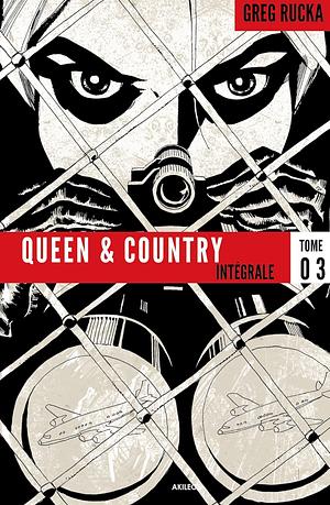 Queen & Country Intégrale 3 by Mike Norton, Steve Rolston, Greg Rucka