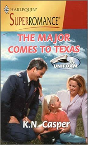 The Major Comes to Texas by K.N. Casper