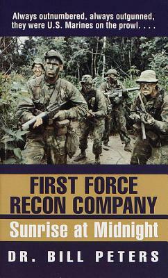 First Force Recon Company: Sunrise at Midnight by Bill Peters