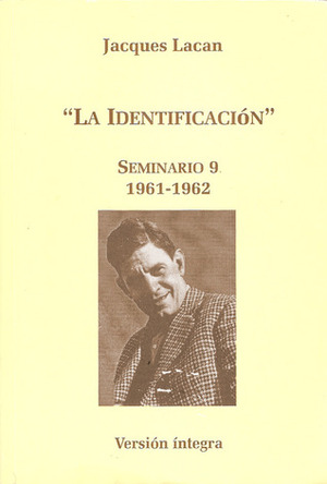 Seminario 9: La identificación 1961-1962, Versión íntegra by Jacques Lacan
