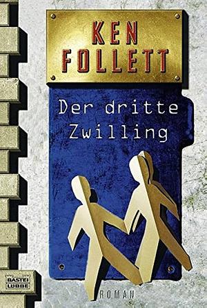 Der dritte Zwilling: Roman . by Ken Follett