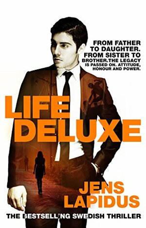 Life deluxe by Jens Lapidus
