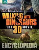 Walking with Dinosaurs Encyclopedia by Steve Brusatte