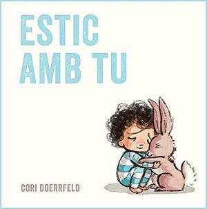 Estic amb tu by Cori Doerrfeld, Aurèlia Manils Guarro