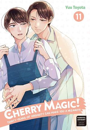 Cherry Magic! Thirty Years of Virginity Can Make You a Wizard?! Vol. 11 by Yuu Toyota