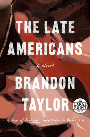 The Late Americans by Brandon Taylor