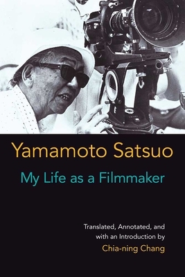 My Life as a Filmmaker, Volume 80 by Satsuo Yamamoto
