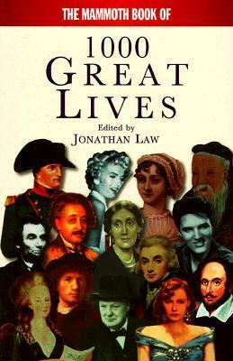 The Mammoth Book of Great Lives by Jonathan Law